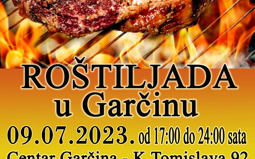 JAVNI POZIV ZA NATJECANJE U PRIPREMANJU MESA S ROŠTILJA “ROŠTILJADA OPĆINE GARČIN 2023.”